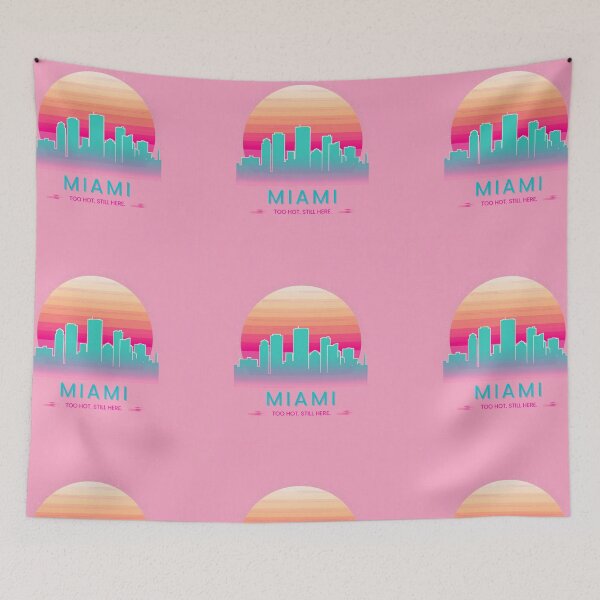 Item preview, Miami: Too Hot. Still Here. [Flavor 4] designed and sold by Mildly Thriving Co..