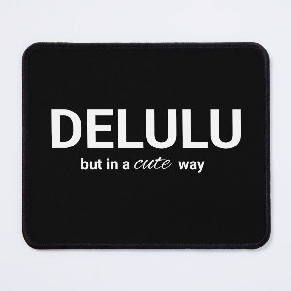 Item preview, Delulu but in a cute way Quote designed and sold by AppleAshArt.