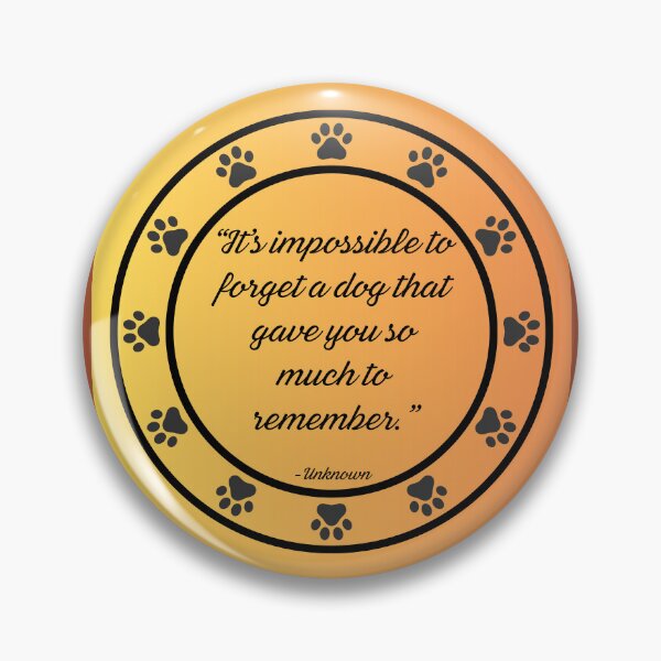 Item preview, Impossible to Forget a Dog, Pet Memorial Quote with Paw Prints, Dog Loss Remembrance Gift designed and sold by AnimalVibes.