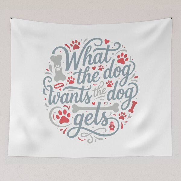 Item preview, What The Dog Wants The Dog Gets designed and sold by AntiqueImages.