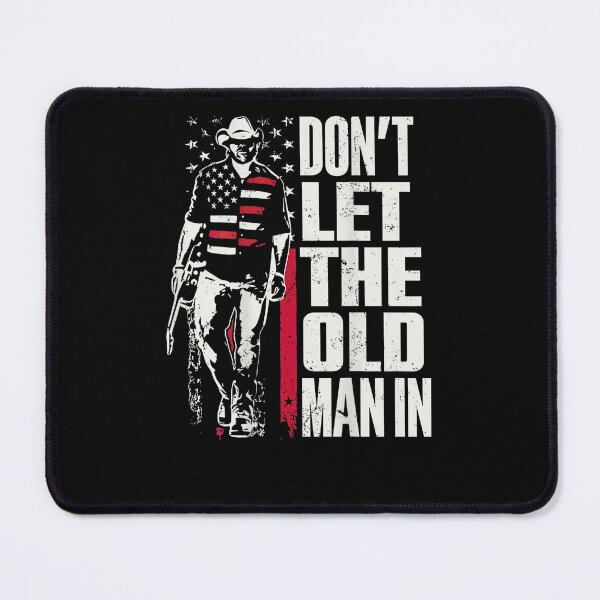 Item preview, Don't Let The Old Man In Clint Eastwood American Cowboy Patriot Quote designed and sold by SanTiOmal.