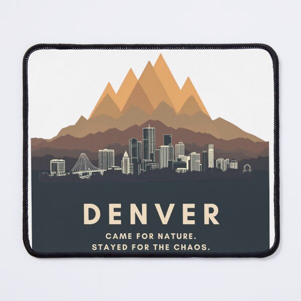 Item preview,  Denver: Came For Nature. Stayed For The Chaos. [Flavor 4] designed and sold by Mildly Thriving Co..