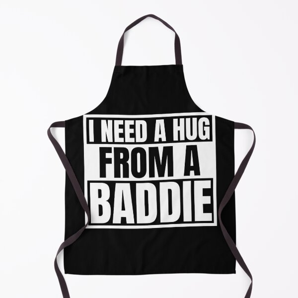 Item preview, I Need A Hug From A Baddie designed and sold by Dondonmart.