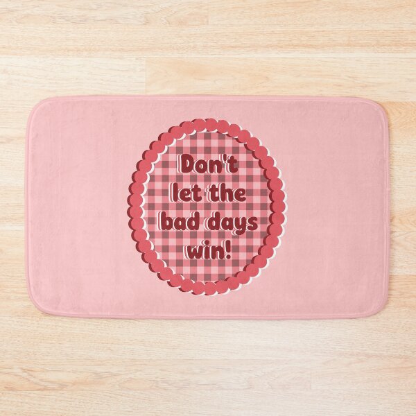 Item preview, Don't Let The Bad Days Win! designed and sold by TheRightNotes.