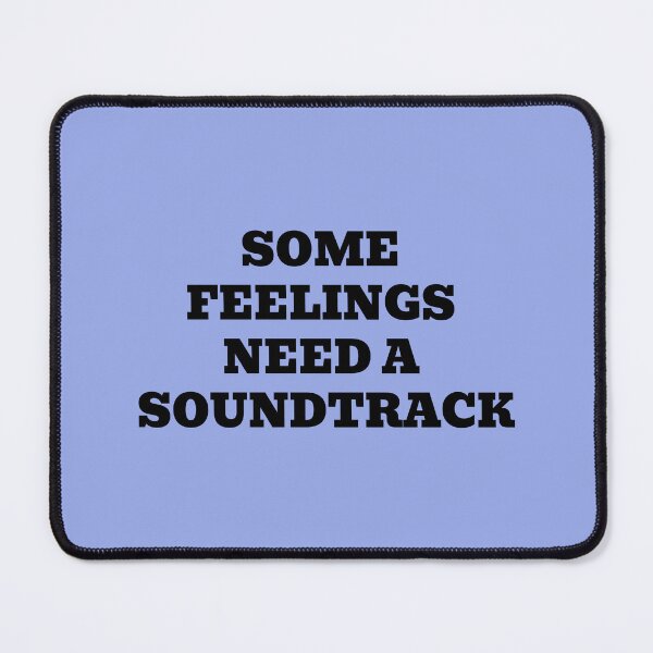 Item preview, Some Feelings Need A Soundtrack designed and sold by WakeNBake-Tees.