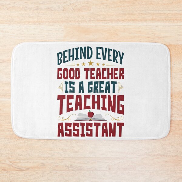 Item preview, Behind Every Good Teacher Is a Great Teaching Assistant designed and sold by jaygo.