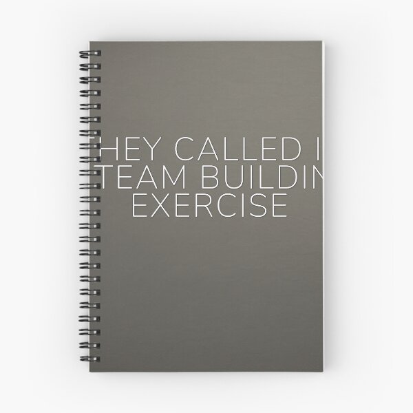 Item preview, They Called It A Team Building Exercise designed and sold by WeAllFeltThat.
