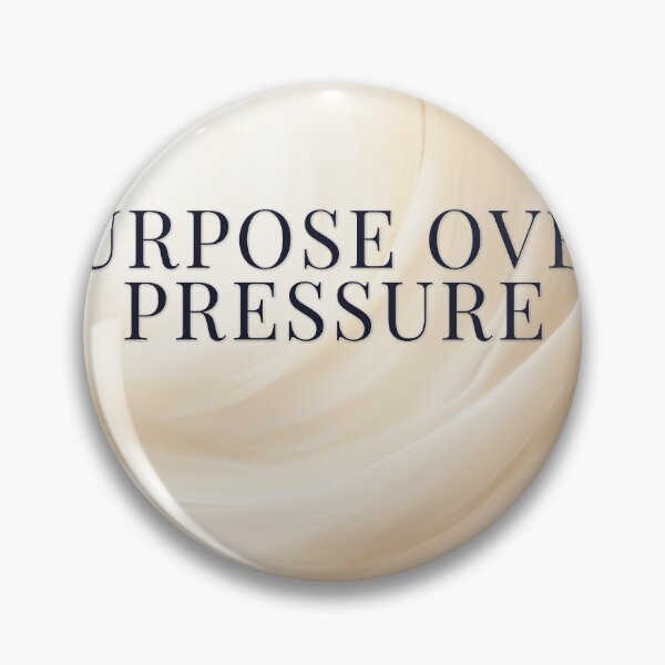 Item preview, Purpose Over Pressure designed and sold by WeAllFeltThat.
