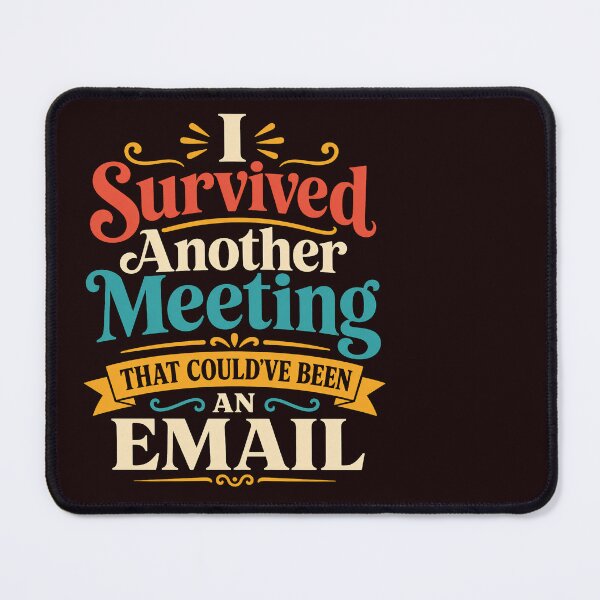 Item preview, I Survived Another Meeting Funny Office Quote designed and sold by DAMi STORE.