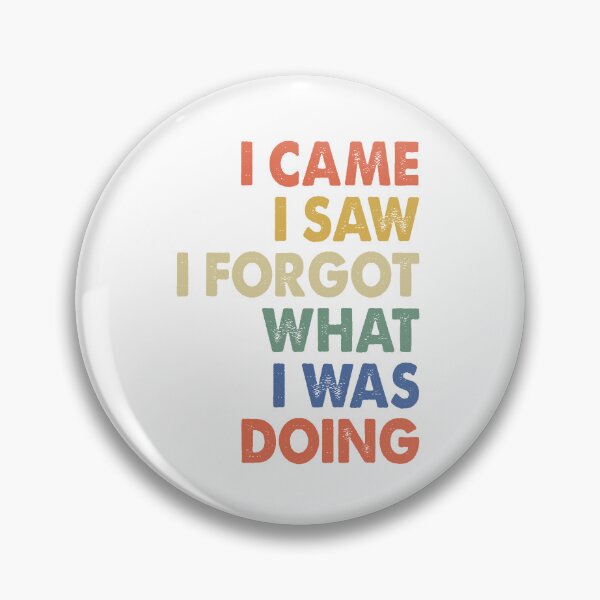 Item preview, Funny ADHD Vintage - I came. I saw. I forgot what I was doing. designed and sold by FernaRoje.