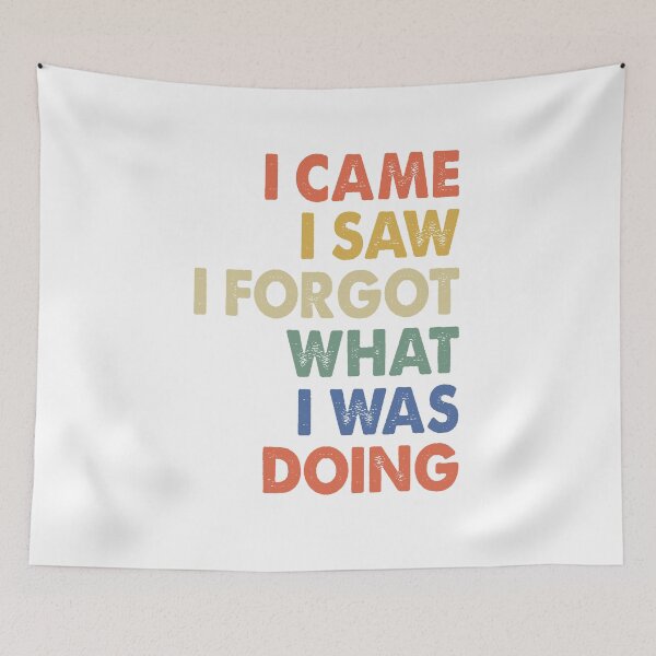 Item preview, Funny ADHD Vintage - I came. I saw. I forgot what I was doing. designed and sold by FernaRoje.