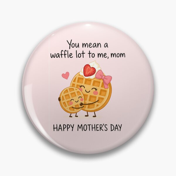 Item preview, You mean a waffle lot to me, mom! designed and sold by merchxwear.