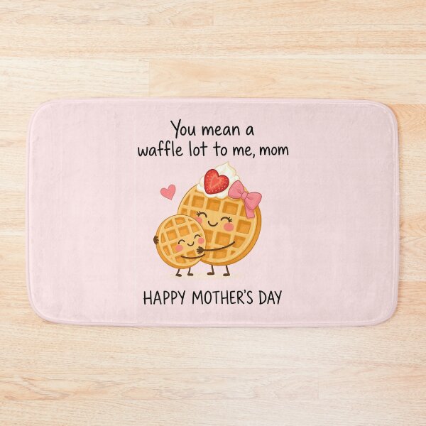 Item preview, You mean a waffle lot to me, mom! designed and sold by merchxwear.