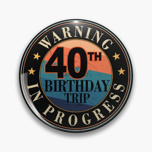 Item preview, Warning 40th Birthday Trip in Progress Funny Vintage Retro Birthday designed and sold by FernaRoje.