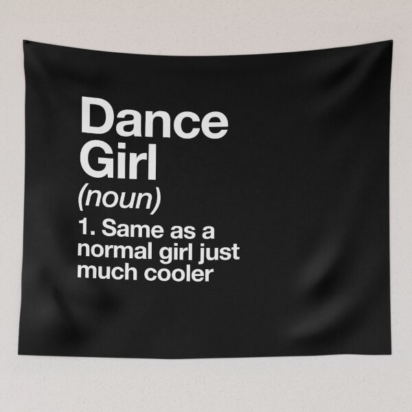 Item preview, Dance Girl Definition Funny & Sassy Sports Design designed and sold by yesqueen.
