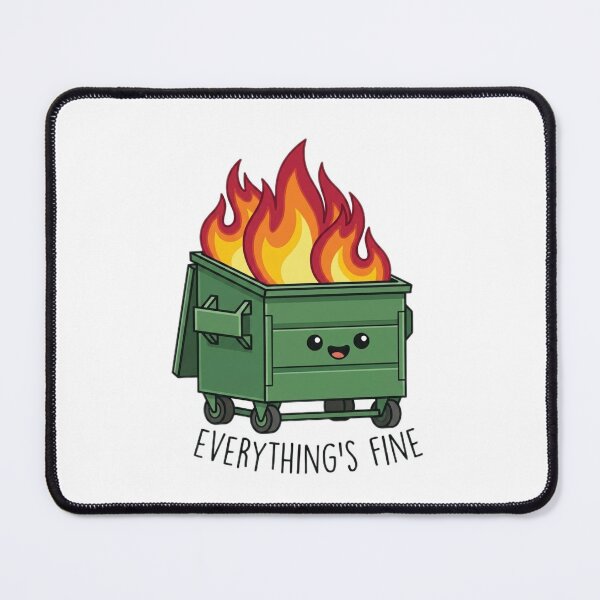Item preview, Kawaii Dumpster Fire Everything Is Fine Art designed and sold by ogduckboy.