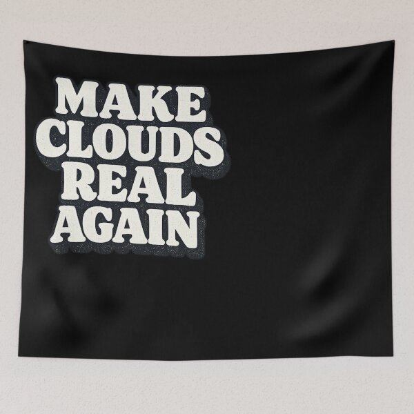 Item preview, Make Clouds Real Again Funny Weather Meme Retro designed and sold by faridman.