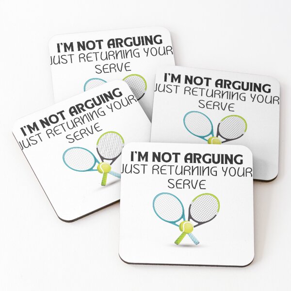 Item preview, "I'm not arguing - Just returning your serve" designed and sold by Loosetennisballs.