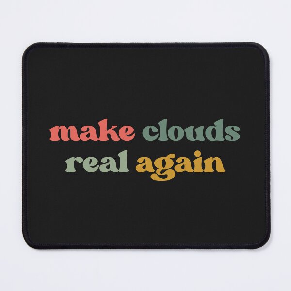 Item preview, Make Clouds Real Again Funny Weather Meme Retro designed and sold by faridman.