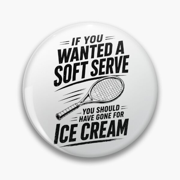 Item preview, If You Wanted A Soft Serve Tennis Graphic designed and sold by JackCurtis1991.