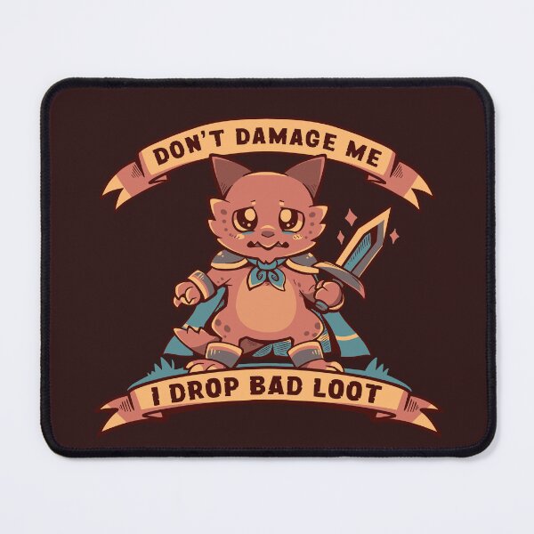 Item preview, I Drop Bad Loot designed and sold by TechraNova.