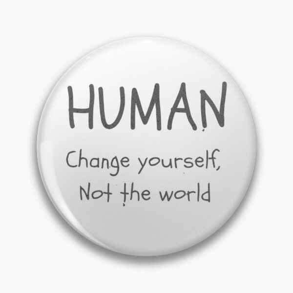 Item preview, HUMAN - Change Yourself Not The World designed and sold by districtmarket.