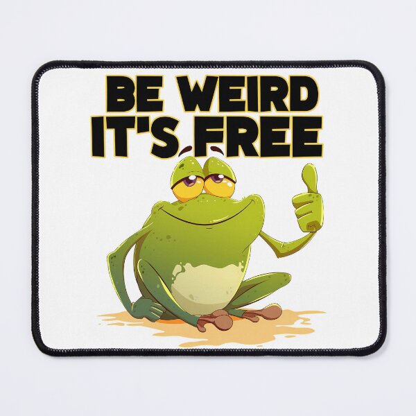 Item preview, Be Weird It's Free Funny Frog Mascot Humor Quotes Design designed and sold by DesignArtist.ia.