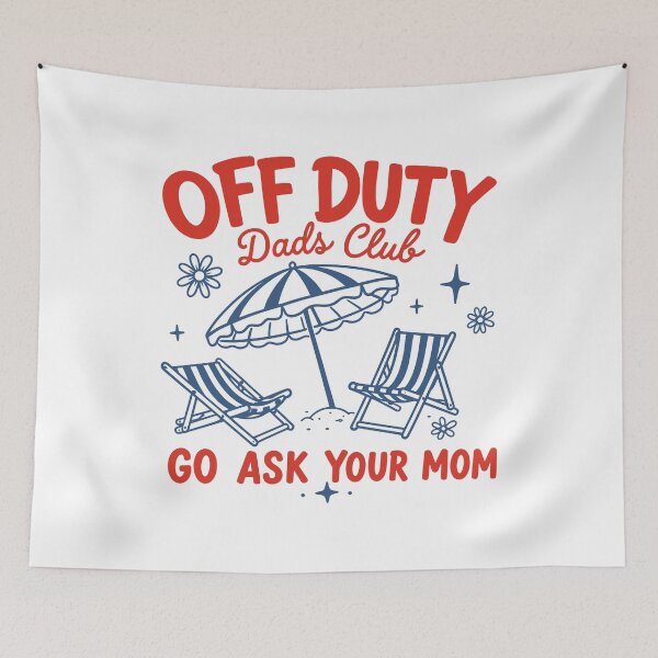 Item preview, Off Duty Dads Club Go Ask Your Mom Summer Beach designed and sold by gunaone-design.