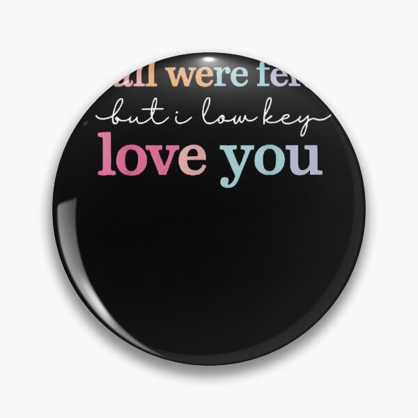 Item preview, Y'all Were Feral But I Low Key Love You Funny Friendship Family Quote designed and sold by SanTiOmal.