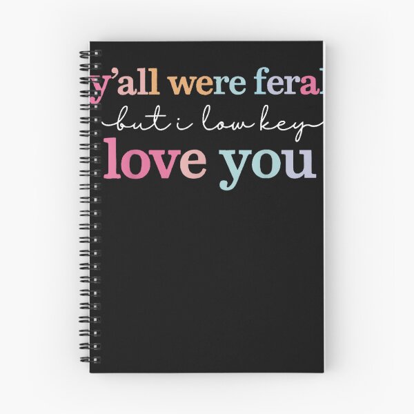 Item preview, Y'all Were Feral But I Low Key Love You Funny Friendship Family Quote designed and sold by SanTiOmal.