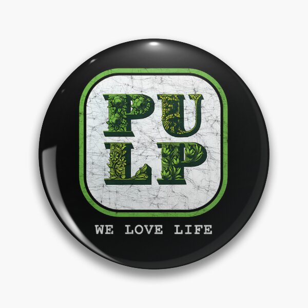 Item preview, Pulp We Love Life designed and sold by T-Force.