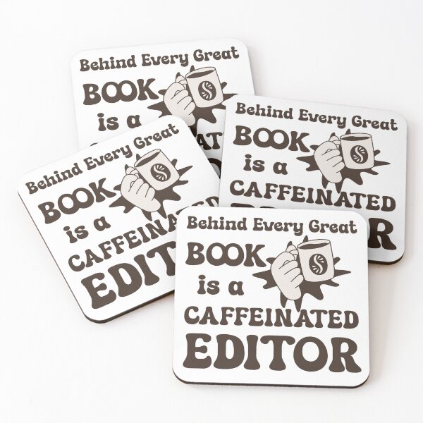 Item preview, Behind Every Great Book Is a Caffeinated Editor designed and sold by Kindred & Thistle.