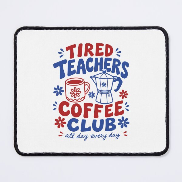 Item preview, Tired Teachers Coffee Club Retro Educator designed and sold by gunaone-design.