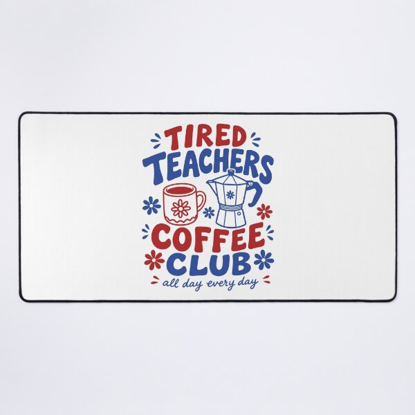 Item preview, Tired Teachers Coffee Club Retro Educator designed and sold by gunaone-design.