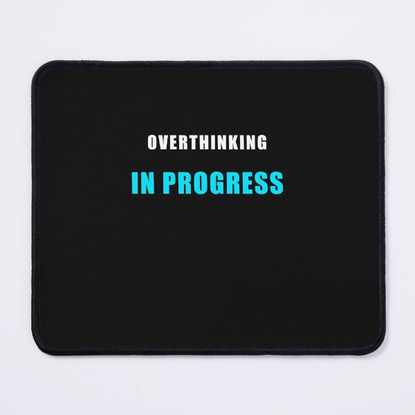 Item preview, Overthinking in Progress - Funny Humor Shirt designed and sold by Zu Müde.