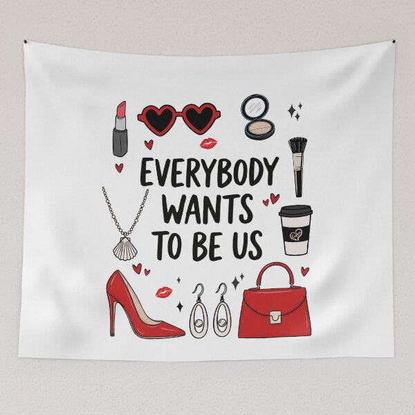 Item preview, Everybody Wants To Be Us Glam Girl Aesthetic designed and sold by FreshVibe Prints.