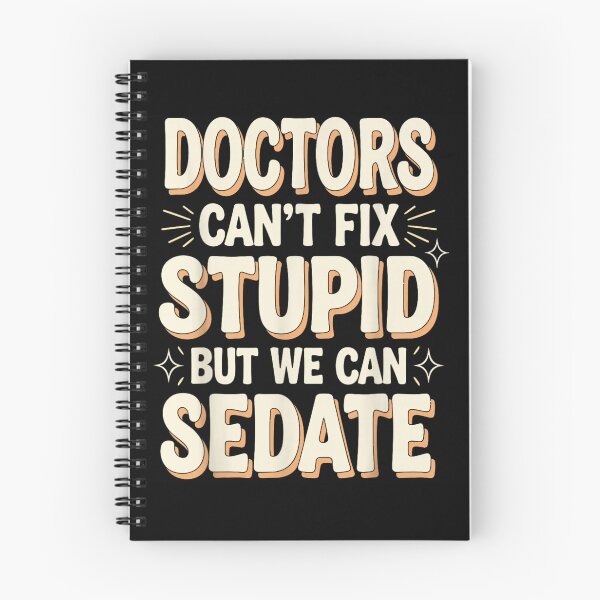 Item preview, Doctors Can’t Fix Stupid But We Can Sedate Funny Medical Humor designed and sold by River Silva.