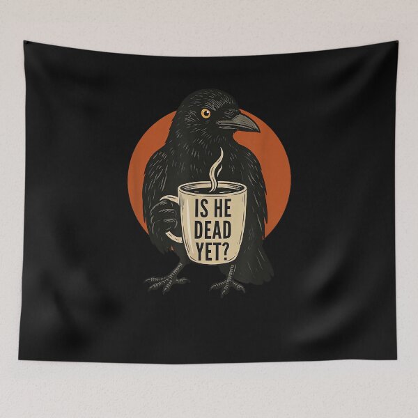 Item preview, Is He Dead Yet? Crow Coffee Lover Sarcasm Morning Humor designed and sold by SanTiOmal.