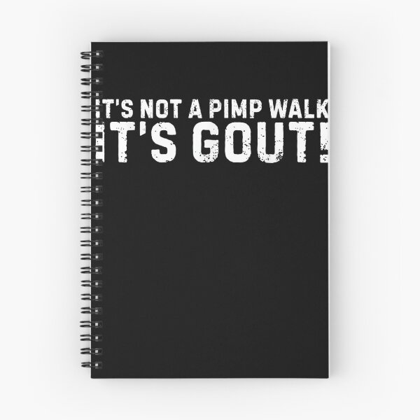 Item preview, It's Not A Pimp Walk It's Gout! Funny Gout Patient Joint Pain Humor designed and sold by SanTiOmal.