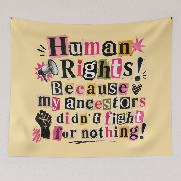 Item preview, Human Rights Because My Ancestors Didn’t Fight for Nothing – Powerful Activist Graphic Design designed and sold by TheStephanieRome.