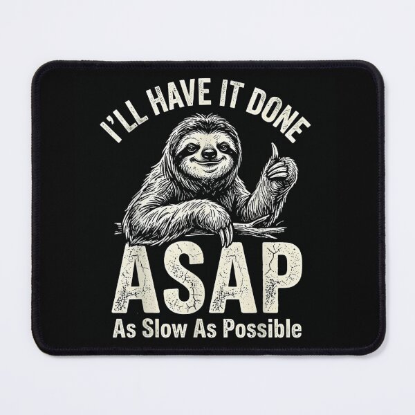 Item preview, Funny Sloth ASAP As Slow As Possible Sarcastic Procrastination Humor Sloth Lover designed and sold by Phil Ben.