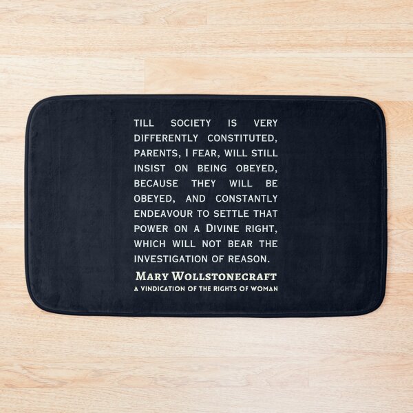 Item preview, Mary Wollstonecraft quote: till society is very differently constituted, parents, I fear, will still insist on being obeyed, because they will be obeyed, designed and sold by artbleed.