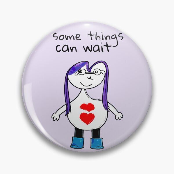 Item preview, Some Things Can Wait designed and sold by SoftBeing.