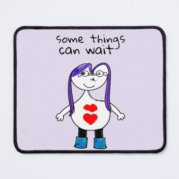 Item preview, Some Things Can Wait designed and sold by SoftBeing.