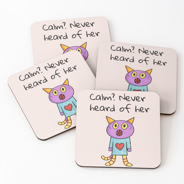 Item preview, Calm? Never heard of her designed and sold by SoftBeing.