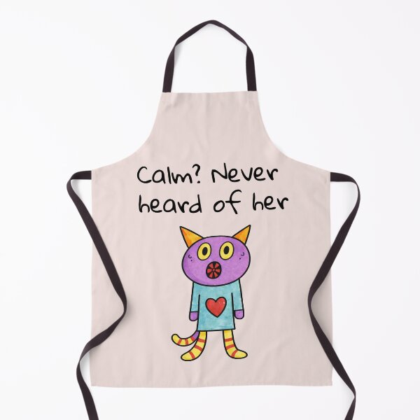 Item preview, Calm? Never heard of her designed and sold by SoftBeing.