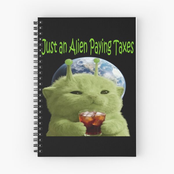 Item preview, Just an Alien kitty paying taxes on earth designed and sold by kkrraabb3.