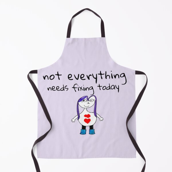 Item preview, Not Everything Needs Fixing Today designed and sold by SoftBeing.