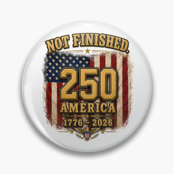 Item preview, Not Finished 250 America Shirt 1776–2026, Patriotic USA Flag Design, American 250th Anniversary Tee designed and sold by DaisyODea.