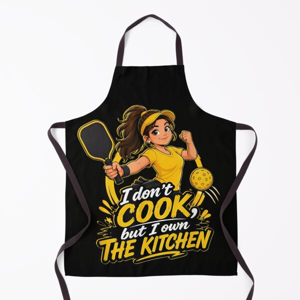 Item preview, I Don't Cook But I Own The Kitchen Pickleball Girl Sports designed and sold by Daisy Grimes.
